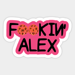 Fookin Alex Sticker